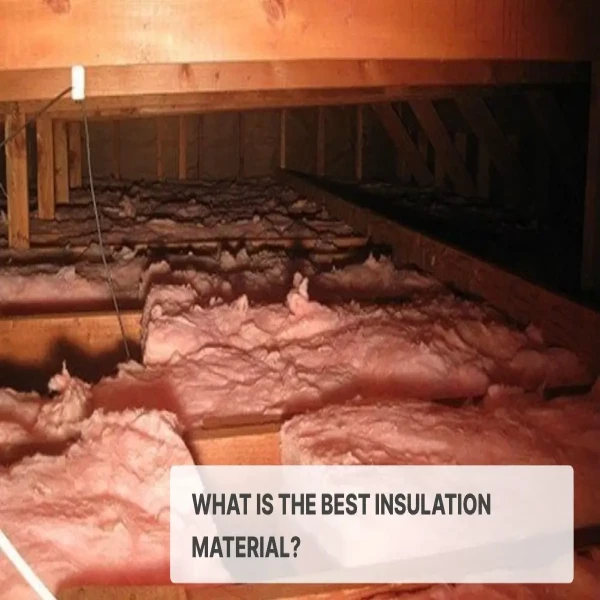 What is The Best Insulation Material?